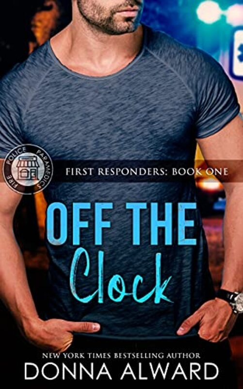 Book cover for "Off the Clock" by Donna Alward