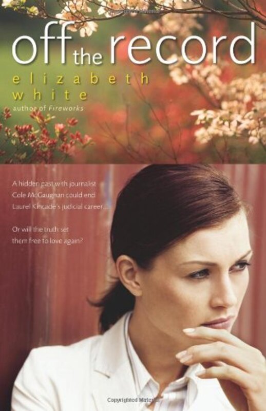 Book cover for "Off the Record" by Elizabeth White