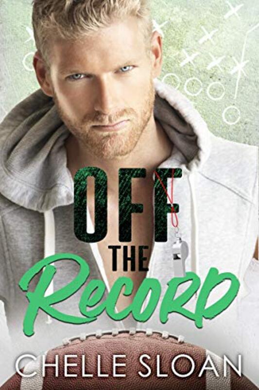 Book cover for "Off the Record" by Chelle Sloan