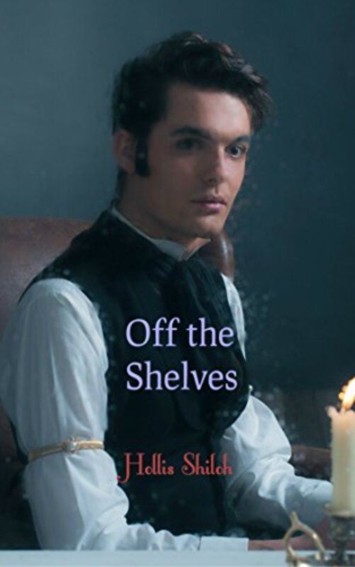 Book cover for "Off the Shelves" by Hollis Shiloh