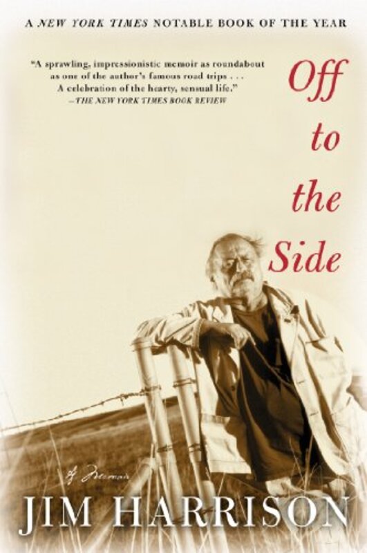 Book cover for "Off to the Side" by Jim Harrison