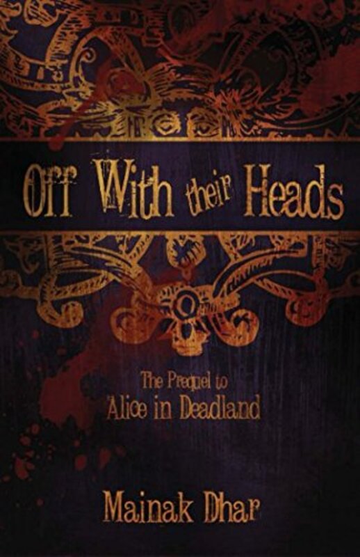 Book cover for "Off with Their Heads" by Mainak Dhar
