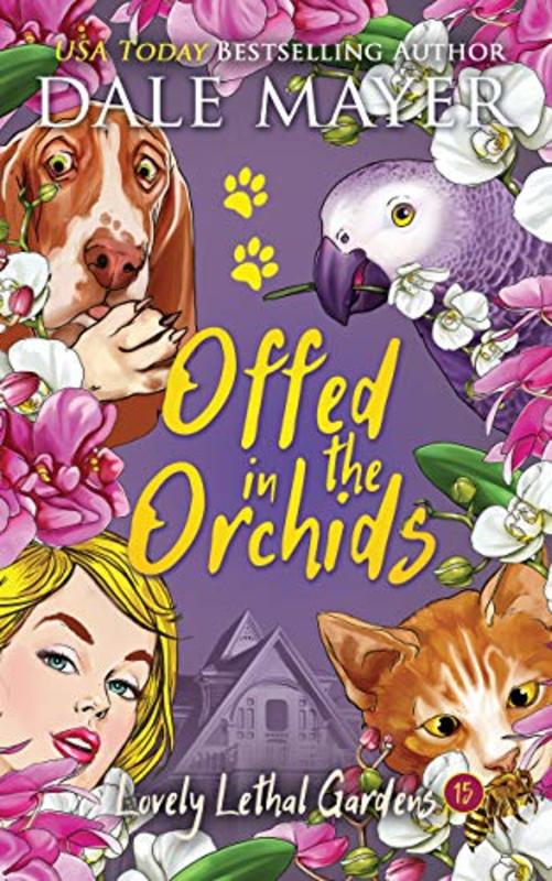 Book cover for "Offed in the Orchids" by Dale Mayer