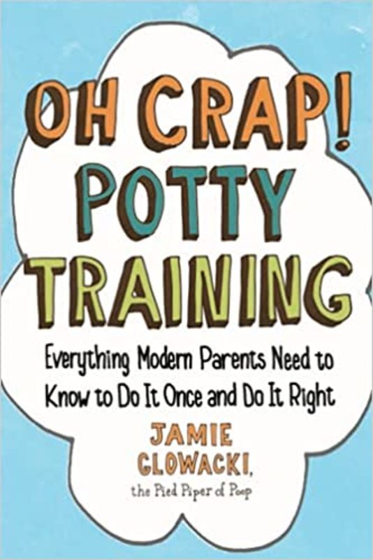 Book cover for "Oh Crap! Potty Training" by Jamie Glowacki