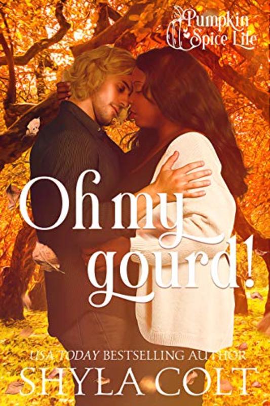 Book cover for "Oh My Gourd" by Shyla Colt