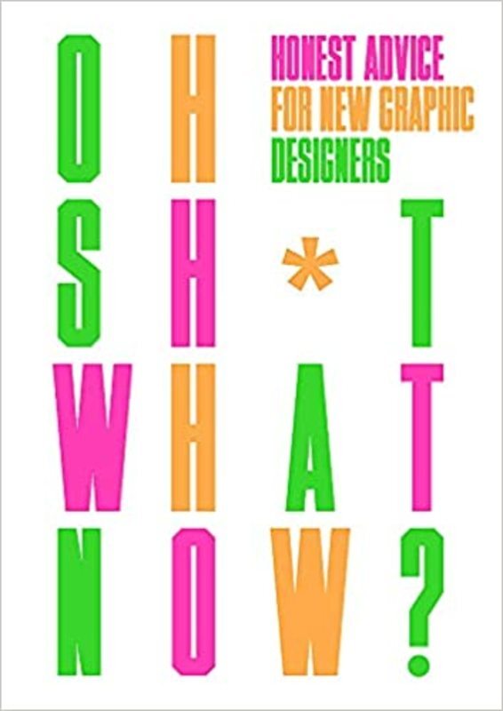 Book cover for "Oh Sh*t... What Now?" by Craig Oldham