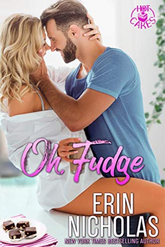 Book cover for "Oh, Fudge" by Erin Nicholas