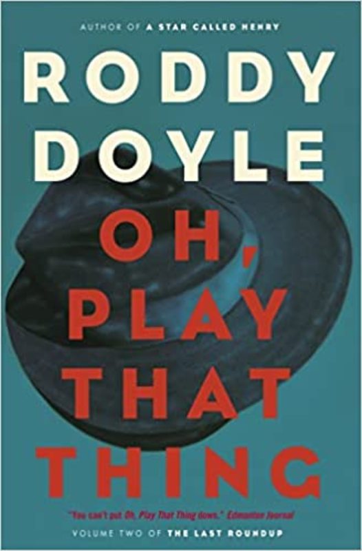 Book cover for "Oh, Play That Thing" by Roddy Doyle