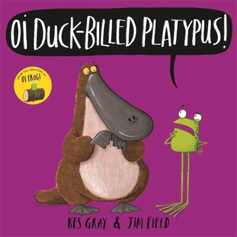 Book cover for "Oi Duck-billed Platypus!" by Jim Field