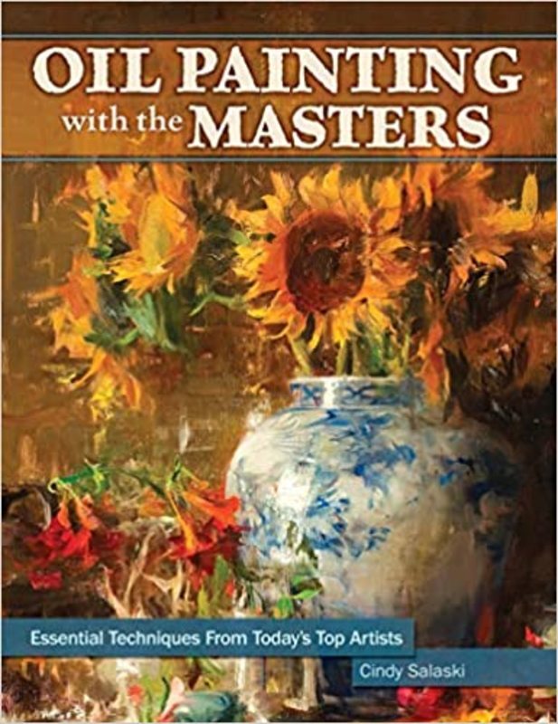 Book cover for "Oil Painting with the Masters" by Cindy Salaski