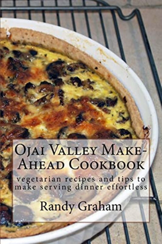 Book cover for "Ojai Valley Make-Ahead Cookbook" by Randy Graham