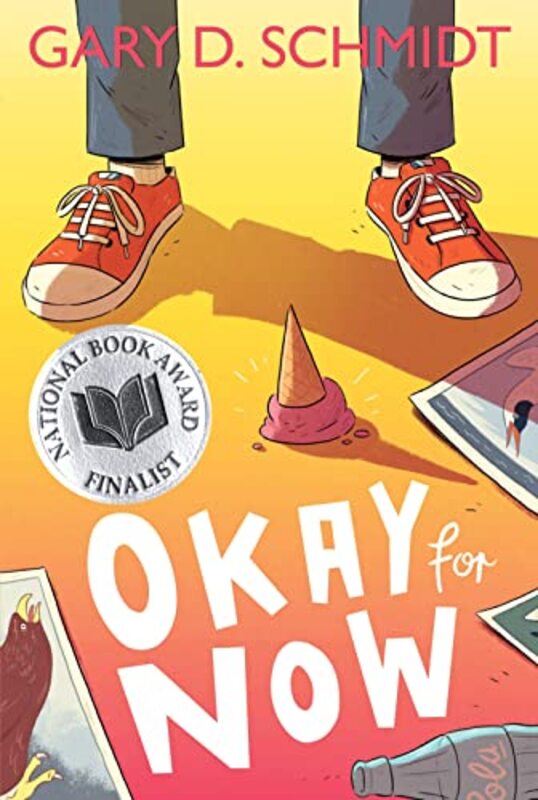 Book cover for "Okay for Now" by Gary D Schmidt