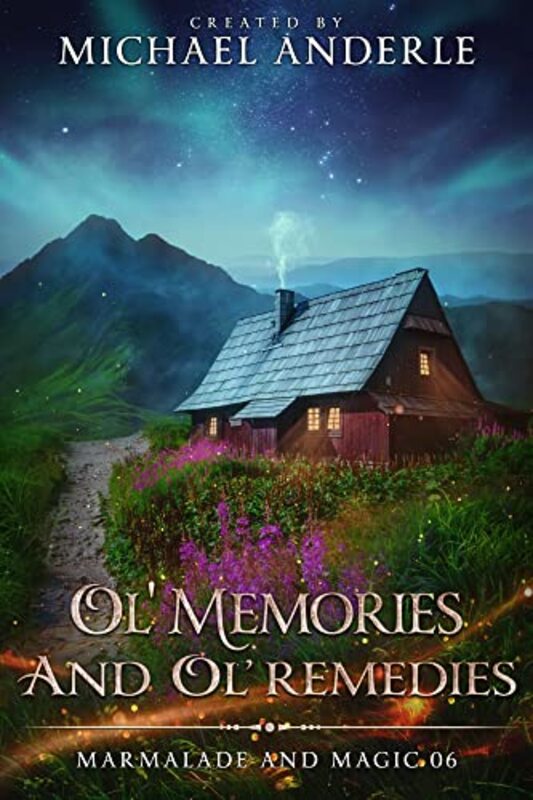 Book cover for "Ol' Memories and Ol' Remedies" by Michael Anderle
