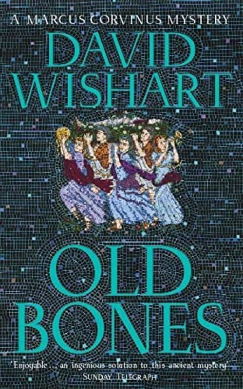 Book cover for "Old Bones" by David Wishart