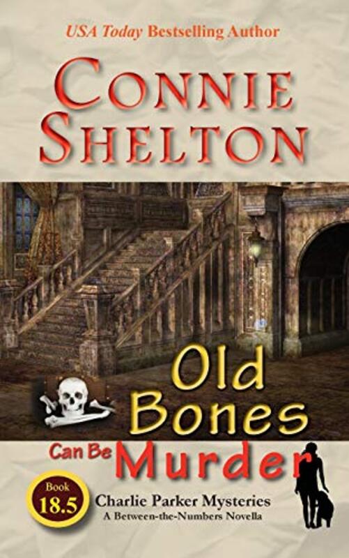 Book cover for "Old Bones Can Be Murder" by Connie Shelton