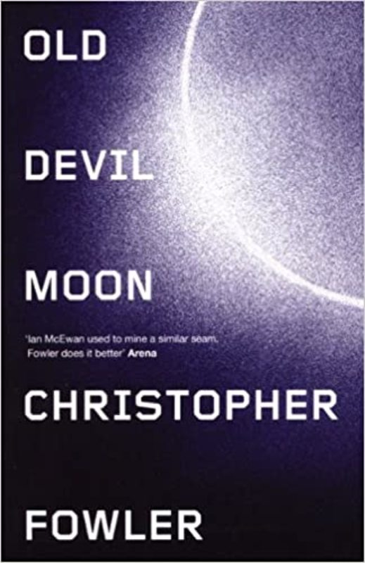 Book cover for "Old Devil Moon" by Christopher Fowler
