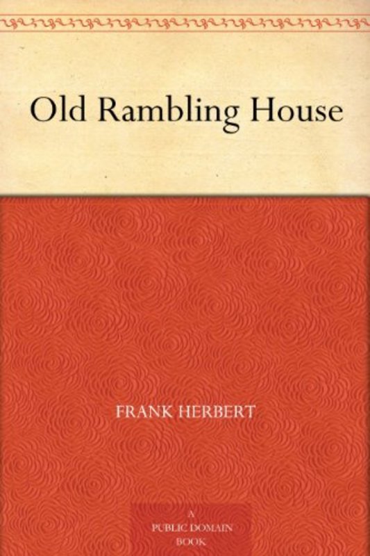 Book cover for "Old Rambling House" by Frank Herbert