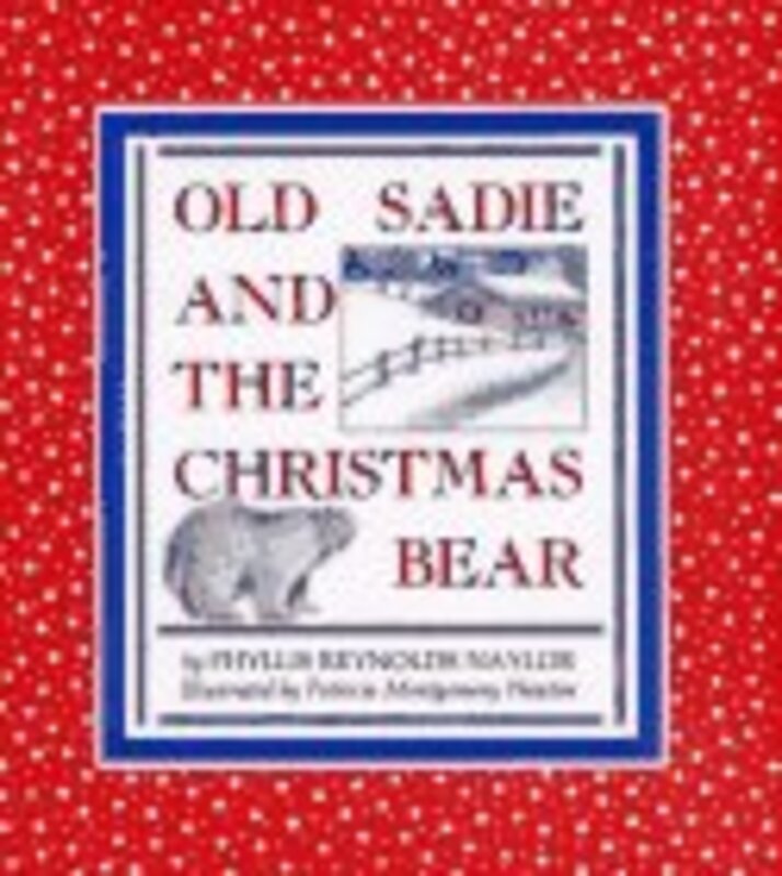Book cover for "Old Sadie and the Christmas Bear" by Phyllis Reynolds Naylor