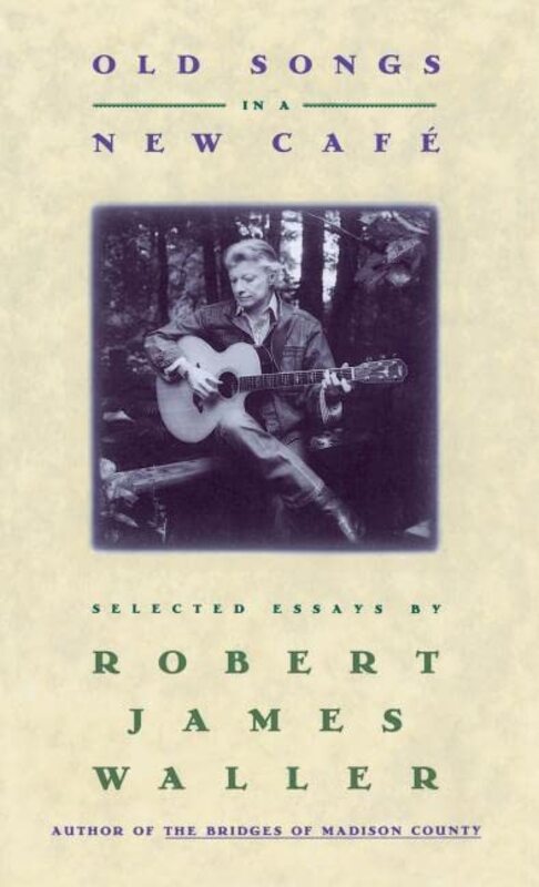 Book cover for "Old Songs in a New Cafe" by Robert James Waller
