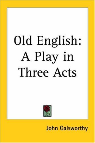 Book cover for "Old English" by John Galsworthy