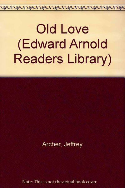 Book cover for "Old Love" by Jeffrey Archer
