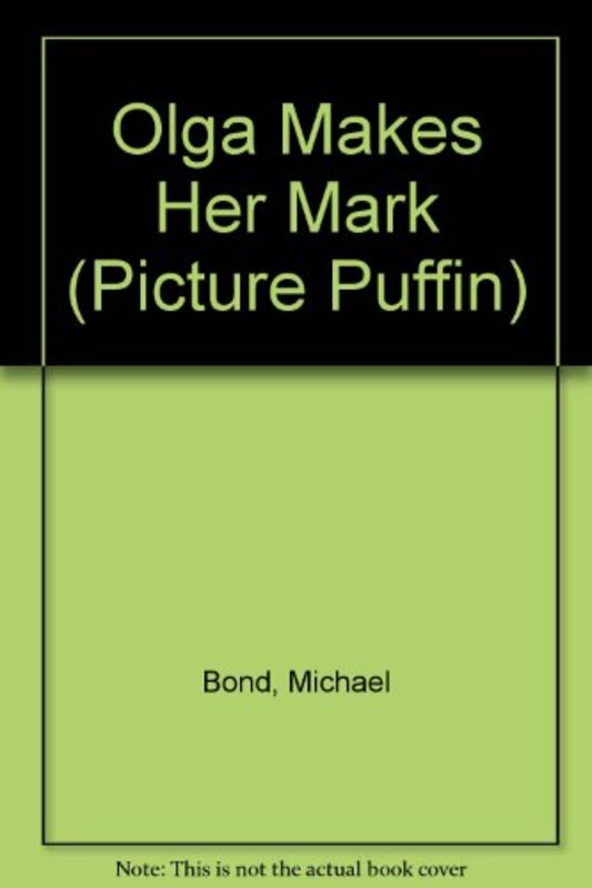 Book cover for "Olga Makes Her Mark" by Michael Bond