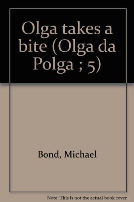 Book cover for "Olga Takes a Bite" by Michael Bond
