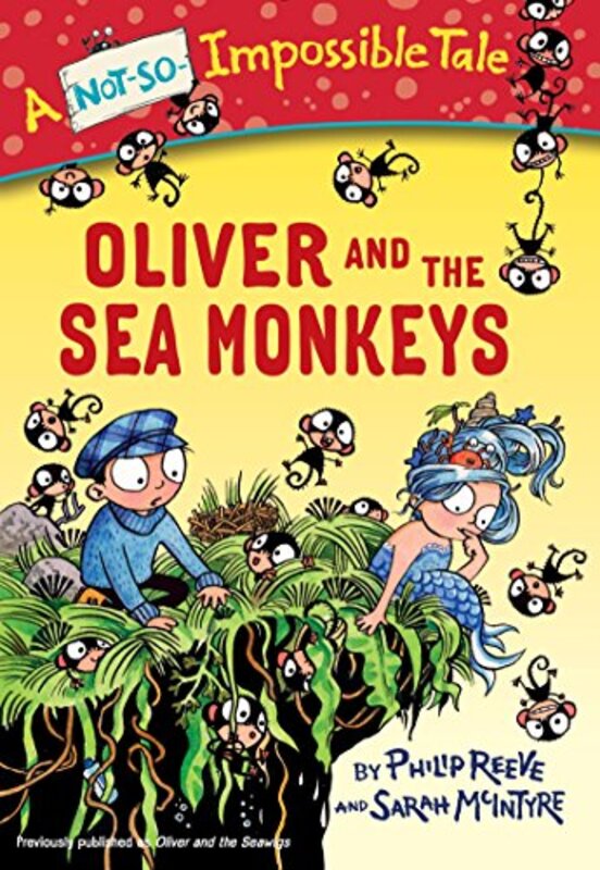 Book cover for "Oliver and the Sea Monkeys" by Philip Reeve