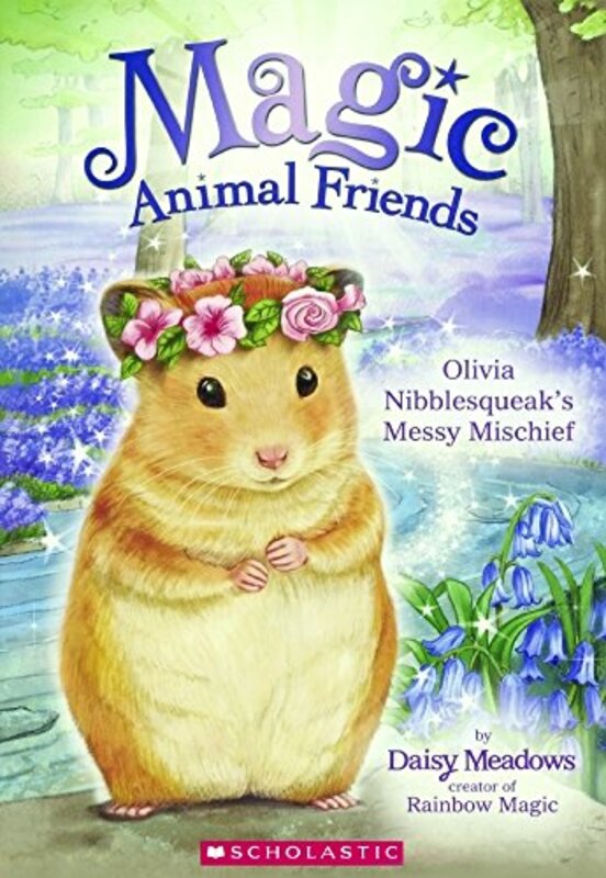 Book cover for "Olivia Nibblesqueak's Messy Mischief" by Daisy Meadows