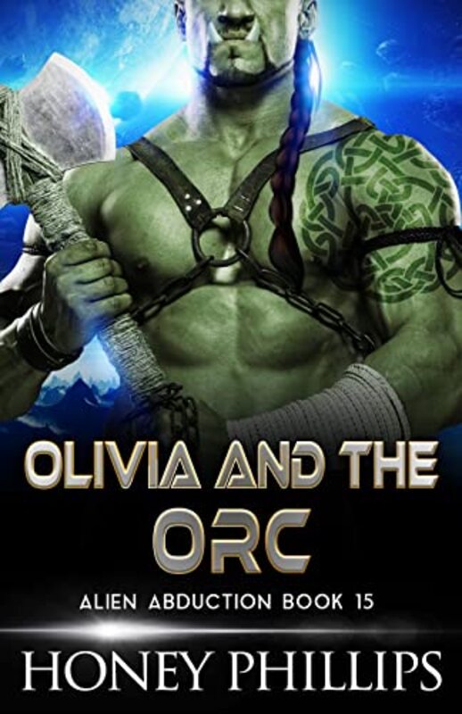 Book cover for "Olivia and the Orc" by Honey Phillips