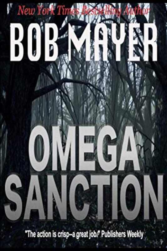 Book cover for "Omega Sanction" by Bob Mayer