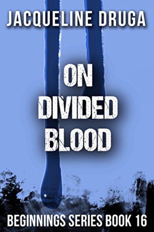 Book cover for "On Divided Blood" by Jacqueline Druga