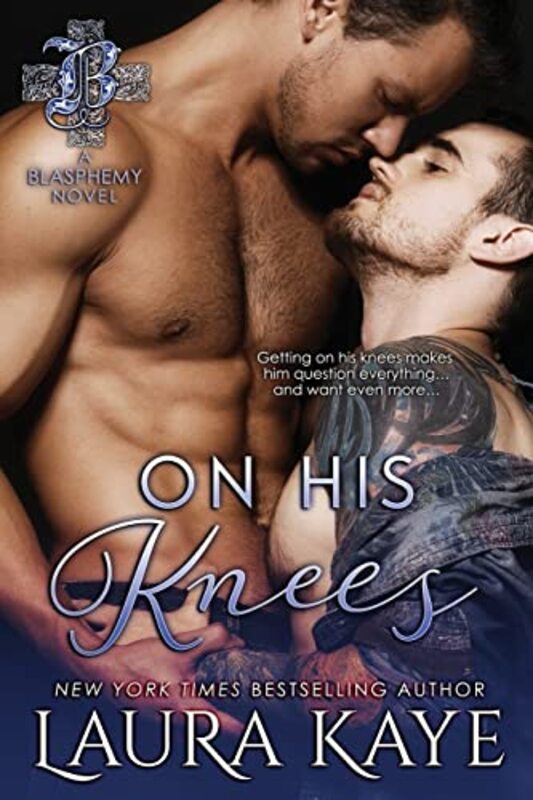 Book cover for "On His Knees" by Laura Kaye