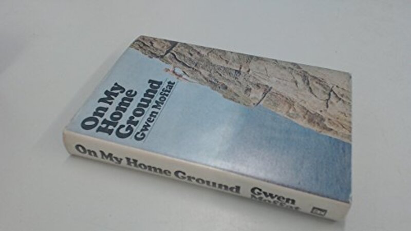 Book cover for "On My Home Ground" by Gwen Moffat
