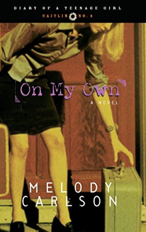 Book cover for "On My Own" by Melody Carlson