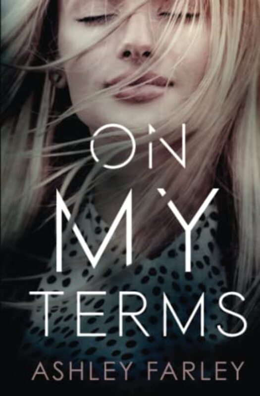 Book cover for "On My Terms" by Ashley Farley