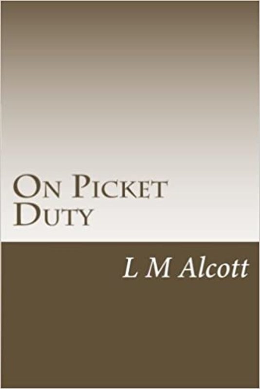 Book cover for "On Picket Duty" by Louisa May Alcott