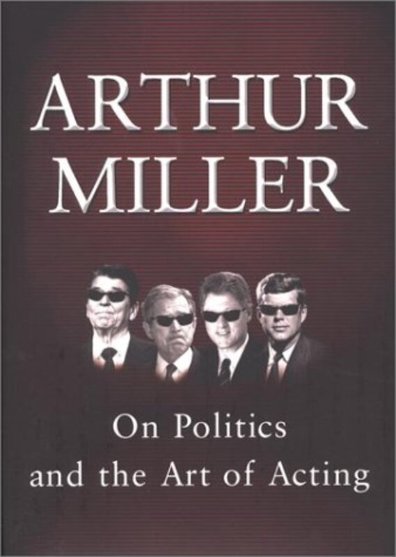 Book cover for "On Politics and the Art of Acting" by Arthur Miller