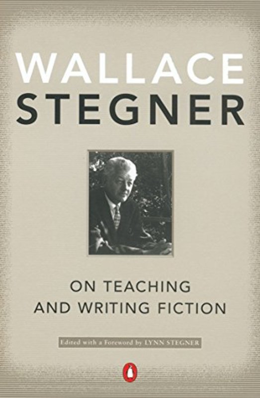 Book cover for "On Teaching and Writing Fiction" by Wallace Stegner