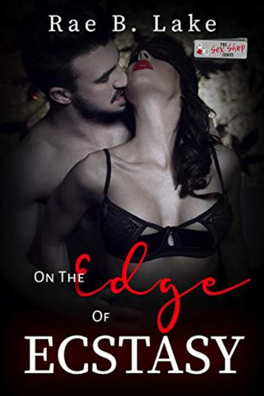Book cover for "On The Edge Of Ecstasy" by Rae B Lake