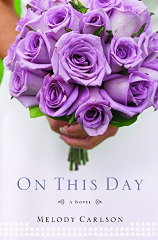 Book cover for "On This Day" by Melody Carlson
