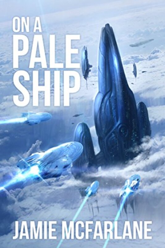Book cover for "On a Pale Ship" by Jamie McFarlane