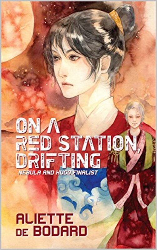 Book cover for "On a Red Station, Drifting" by Aliette de Bodard