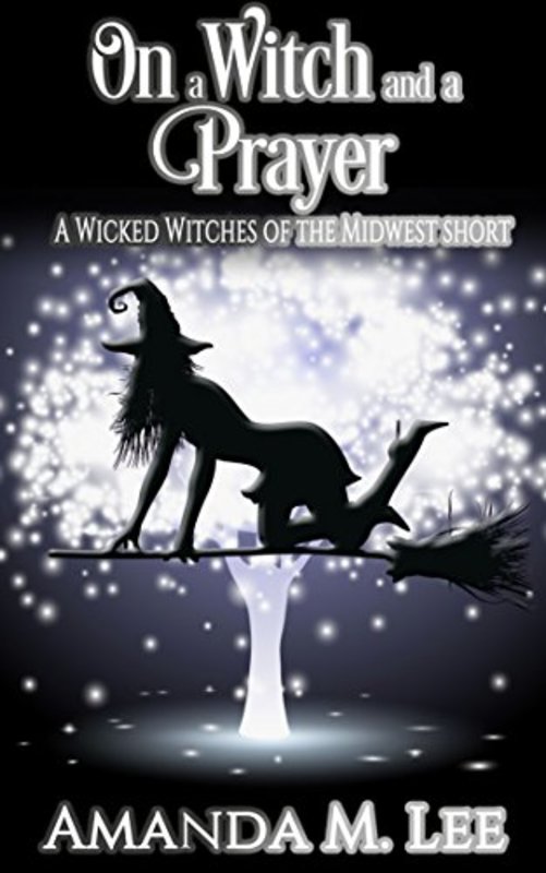 Book cover for "On a Witch and a Prayer" by Amanda M. Lee