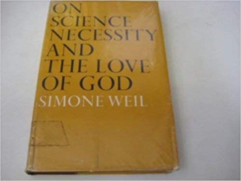 Book cover for "On science, necessity, and the love of God" by Simone Weil