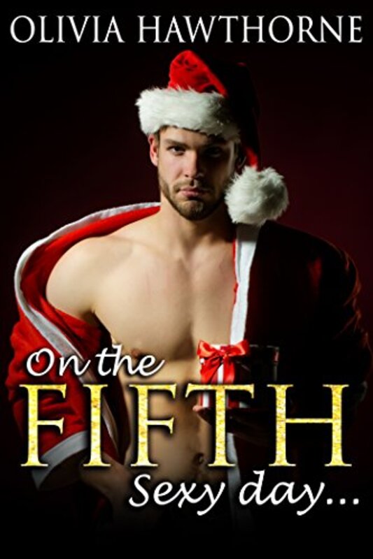 Book cover for "On the Fifth Sexy Day..." by Olivia Hawthorne