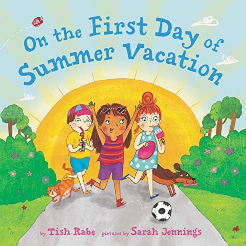 Book cover for "On the First Day of Summer Vacation" by Tish Rabe
