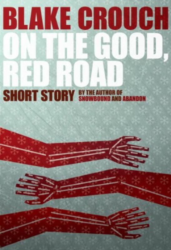 Book cover for "On the Good, Red Road" by Blake Crouch
