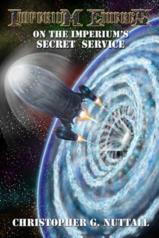 Book cover for "On the Imperium's Secret Service" by Christopher G Nuttall