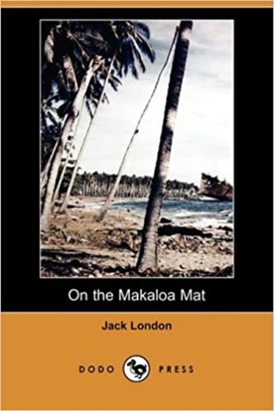 Book cover for "On the Makaloa Mat" by Jack London